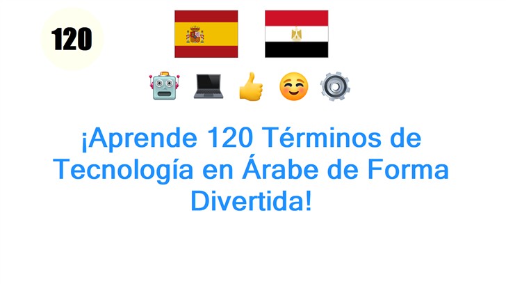 ¡Aprende 120 Términos de Tecnología en Árabe de Forma Divertida!